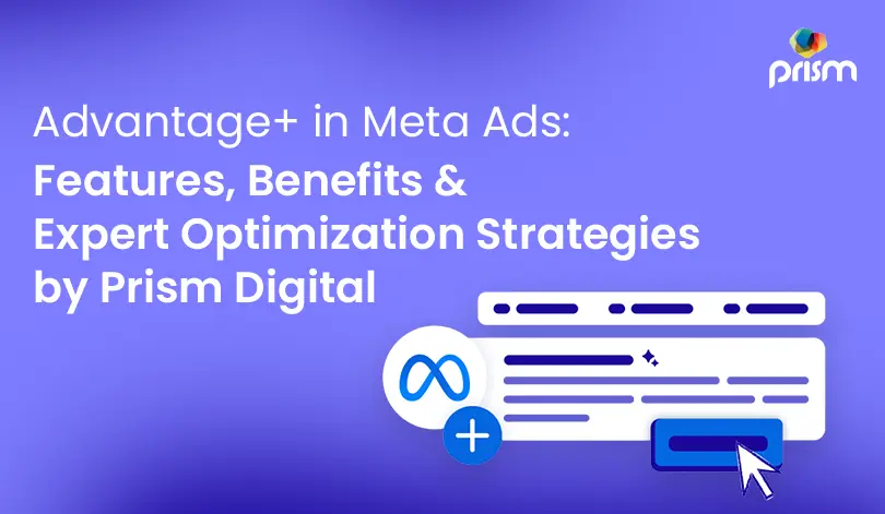 Advantage + Explained : What Marketers must know by 2026
