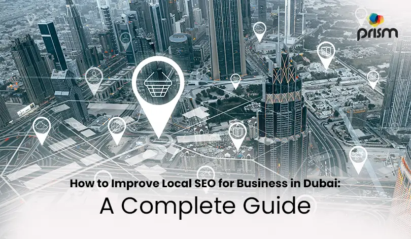How to Improve Local SEO for Business in Dubai: A Complete Guide